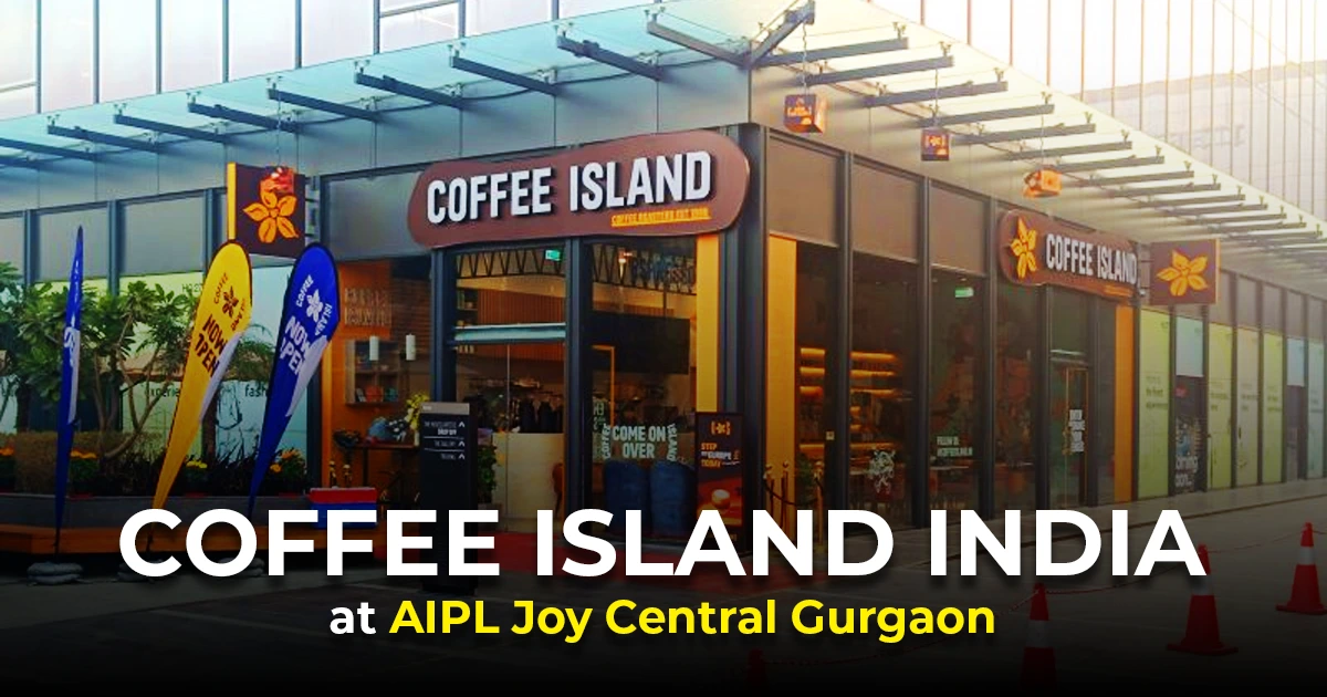 Coffee Island India Gurgaon at AIPL Joy Central: A Smart Investment Opportunity